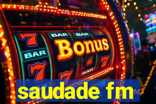 saudade fm